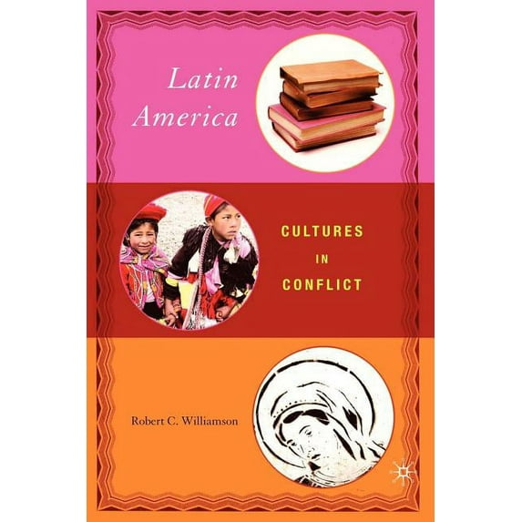 Latin America: Cultures in Conflict, (Paperback)