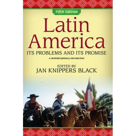 Pre-Owned Latin America: Its Problems and Its Promise: A Multidisciplinary Introduction (Paperback) 081334400X 9780813344003