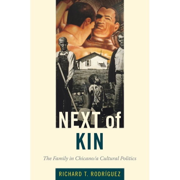 Latin America Otherwise Next of Kin: The Family in Chicano/a Cultural Politics, (Paperback)