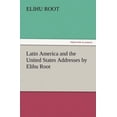 thumbnail image 1 of Latin America and the United States Addresses by Elihu Root, 1 of 1