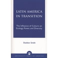 thumbnail image 1 of Latin America in Transition: The Influence of Culture on Ecology, Power, and Diversity, (Paperback), 1 of 1