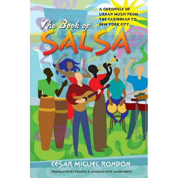 Latin America in Translation/En Traducci The Book of Salsa: A Chronicle of Urban Music from the Caribbean to New York City, (Paperback)