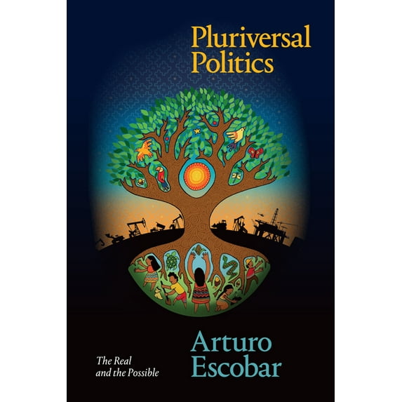 Latin America in Translation Pluriversal Politics: The Real and the Possible, (Paperback)