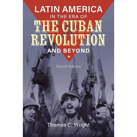 Latin America in the Era of the Cuban Revolution and Beyond, (Hardcover)