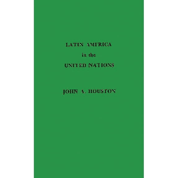 Latin America in the United Nations, (Hardcover)