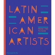 Latin American Artists From 1785 to Now, Hardcover