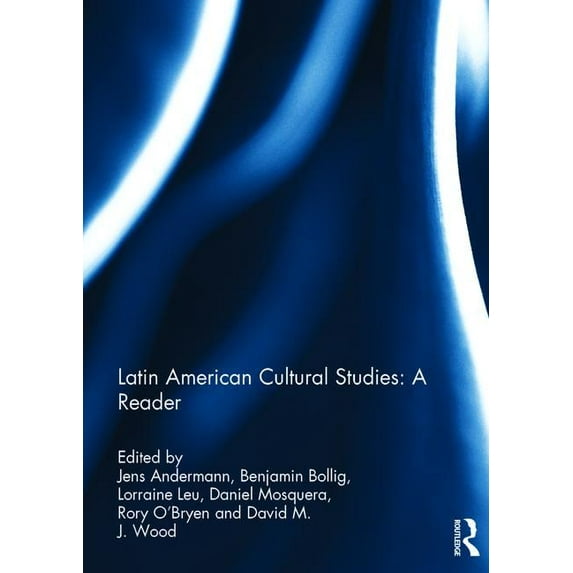 Latin American Cultural Studies: A Reader, (Hardcover)