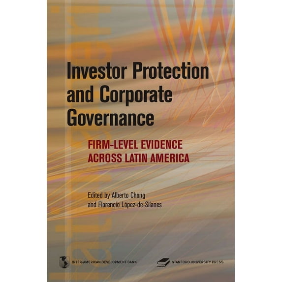 Latin American Development Forum: Investor Protection and Corporate Governance : Firm-level Evidence Across Latin America (Hardcover)