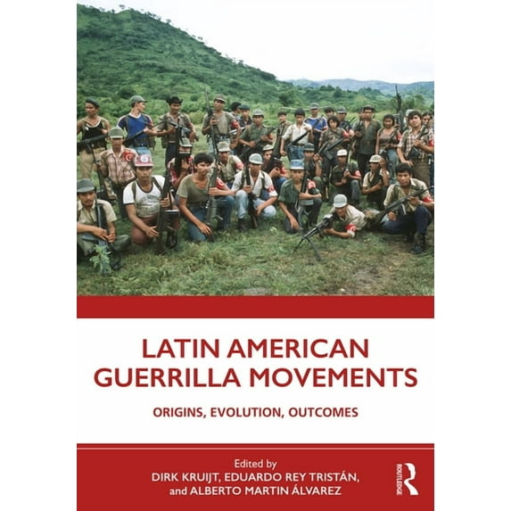 Latin American Guerrilla Movements: Origins, Evolution, Outcomes, (Hardcover)