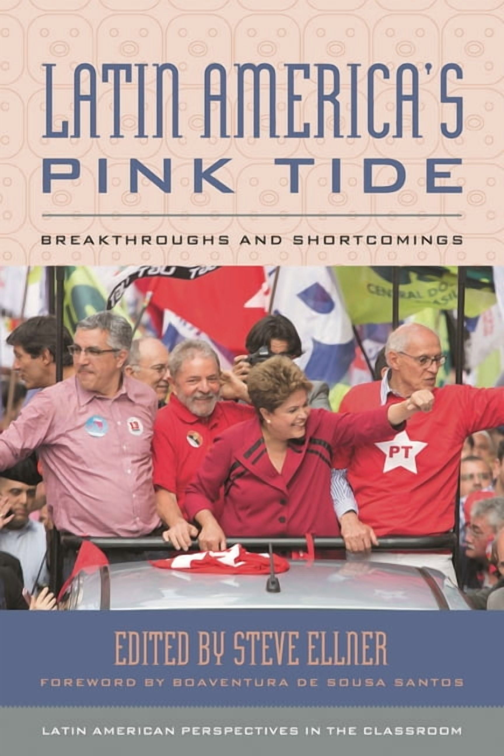 Latin American Perspectives in the Class Latin America's Pink Tide ...