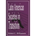 thumbnail image 1 of Pre-Owned Latin American Societies in Transition (Paperback 9780275957513) by Robert C Williamson, 1 of 1