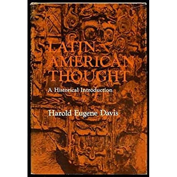 Pre-Owned Latin American Thought : A Historical Introduction (Hardcover) 9780807102497