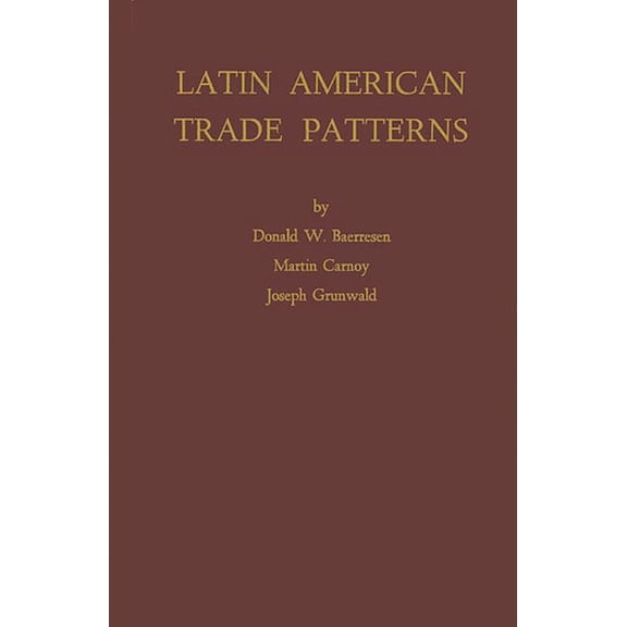 Latin American Trade Patterns, (Hardcover)