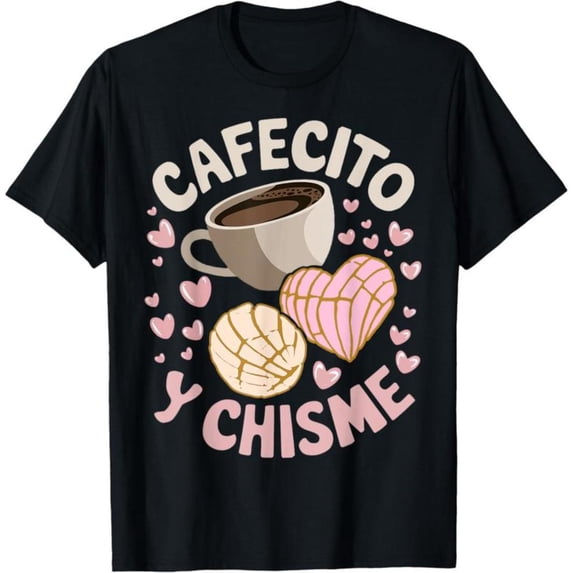 Latin Culture - Themed Printed Tee,Tops Features "CAFECITO Y CHISME" Text with Coffee Cup & Illustrations, Round Neck Regular Fit T - shirts, Size(S - 5XL)