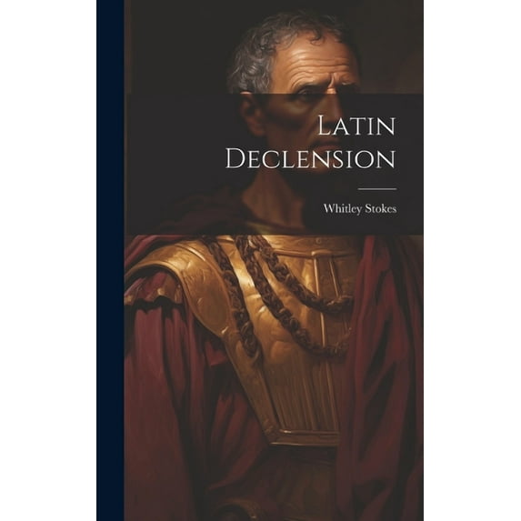 Latin Declension (Hardcover)