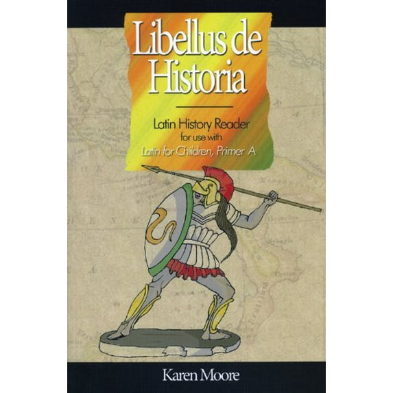 Pre-Owned Latin for Children, Primer A History Reader (Libellus de Historia) (Paperback) 1600510043 9781600510045