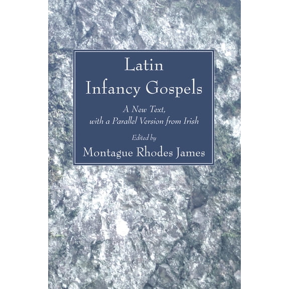 Latin Infancy Gospels, (Paperback)