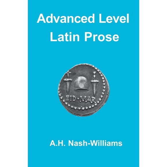 Latin Language Advanced Level Latin Prose Composition, (Paperback)
