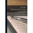 thumbnail image 1 of Latin Pronunciation; a Short Exposition of the Roman Method (Paperback), 1 of 6