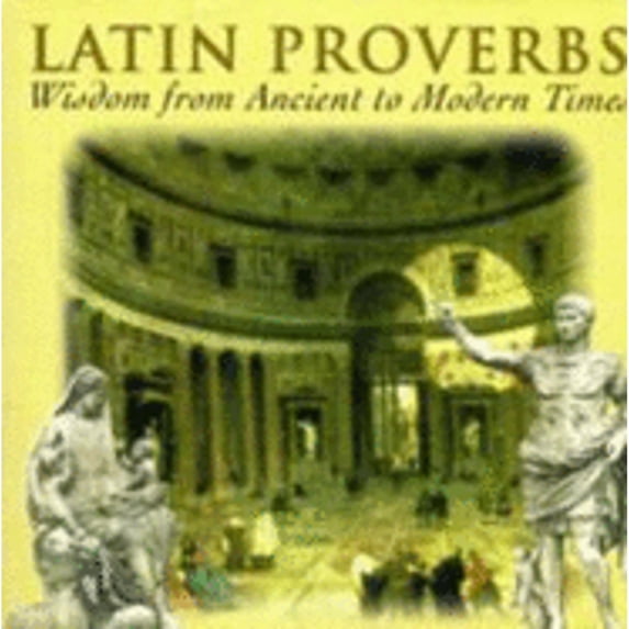 Pre-Owned Latin Proverbs: Wisdom from Ancient to Modern Times (Artes Latinae) (English and Latin Edition), 9780865165441, 0865165440, Paperback, Bilingual edition