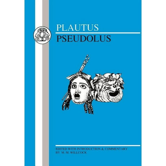 Latin Texts Plautus: Pseudolus, (Paperback)