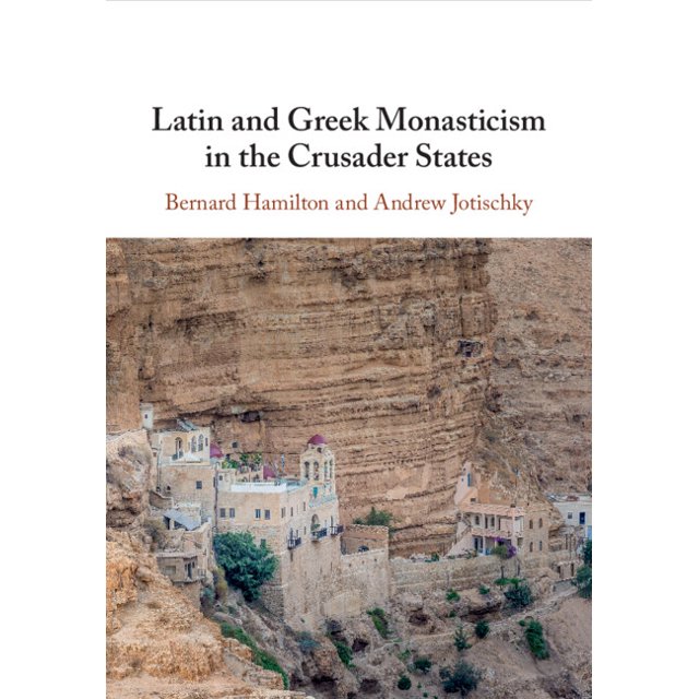 Latin and Greek Monasticism in the Crusader States, (Paperback