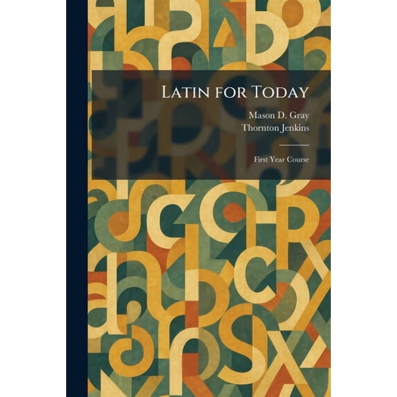 Latin for Today: First Year Course, (Paperback)