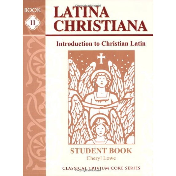 Pre-Owned Latina Christiana 2 Student Book (Paperback) 1930953070 9781930953079