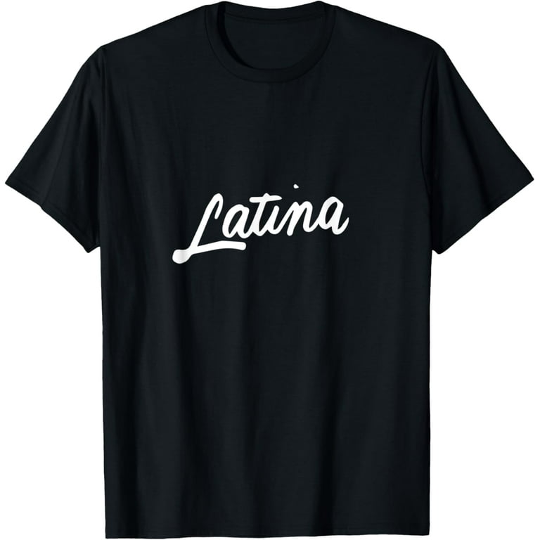 Latina Af Shirt, Latinas Pride Gift For Women & Latin Girls Latina Af Shirt, Latinas Pride Gift For Women & Latin Girls