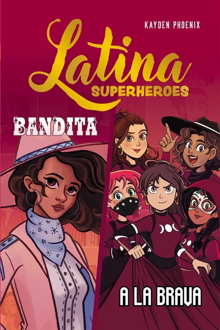 Latina Superheroes Latina Superheroes: Bandita & a la Brava Volume 3, (Paperback)