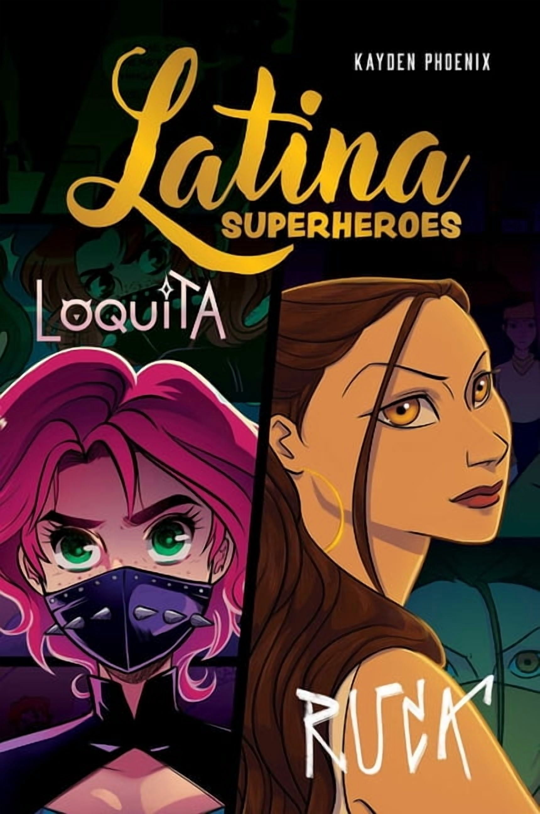 Latina Superheroes Latina Superheroes: Loquita & Ruca Volume 2, (Hardcover)