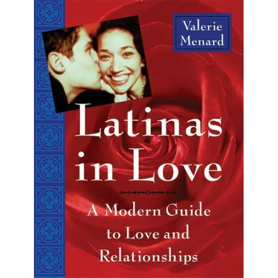 Pre-Owned Latinas in Love: A Modern Guide to Love and Relationships (Paperback) 1569245126 9781569245125