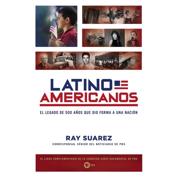 Latino Americanos: El legado de 500 aos que dio forma a una nacin, (Paperback)