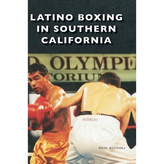 Latino Boxing in Southern California (Hardcover)