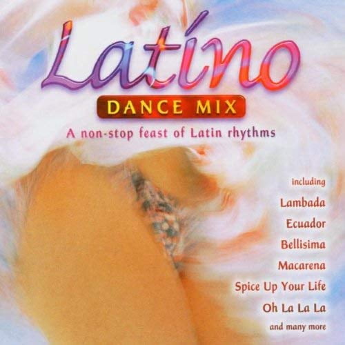 Latino Dance Mix: A non-stop feast of Latin rhythms (CD) Album