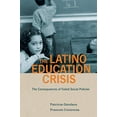 thumbnail image 1 of Pre-Owned Latino Education Crisis: The Consequences of Failed Social Policies (Paperback) 0674047052 9780674047051, 1 of 1