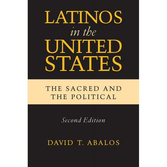 Latino Perspectives Latinos in the United States: The Sacred and the Political, Second Edition, (Hardcover)