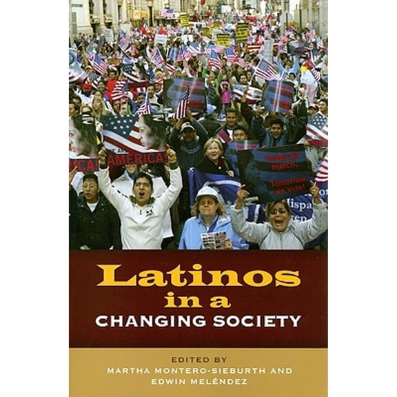 Pre-Owned Latinos in a Changing Society (Paperback) by Edwin Melndez, Martha Montero-Sieburth