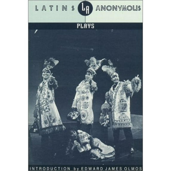 Pre-Owned Latins Anonymous: Plays (Paperback) 1558851720 9781558851726
