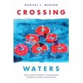thumbnail image 1 of Latinx: The Future Is Now Crossing Waters: Undocumented Migration in Hispanophone Caribbean and Latinx Literature & Art, (Paperback), 1 of 1