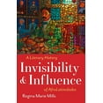 thumbnail image 1 of Latinx: The Future Is Now Invisibility and Influence: A Literary History of Afrolatinidades, (Paperback), 1 of 1