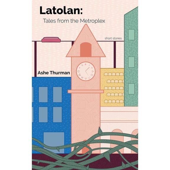 Latolan: Tales from the Metroplex, (Paperback)
