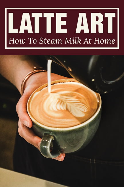 How to Master the Art of Steaming Milk for Perfect Lattes 