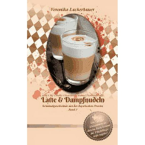 Latte & Dampfnudeln (Paperback)