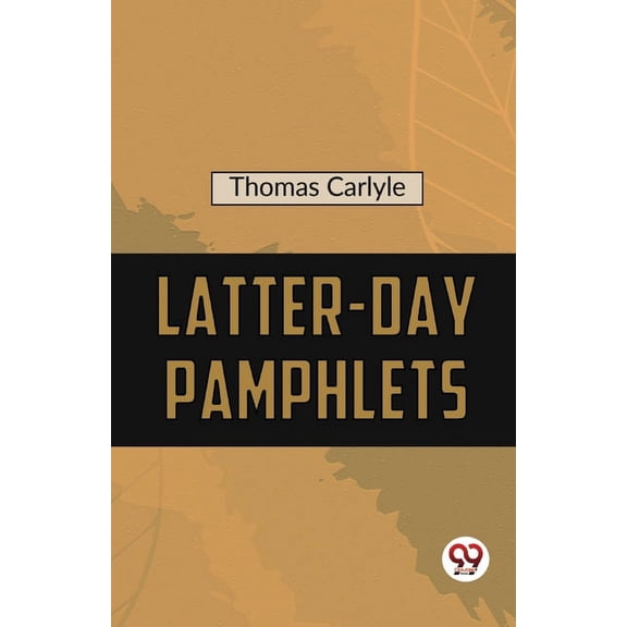 Latter-Day Pamphlets, (Paperback)