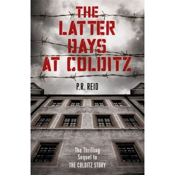 Latter Days at Colditz