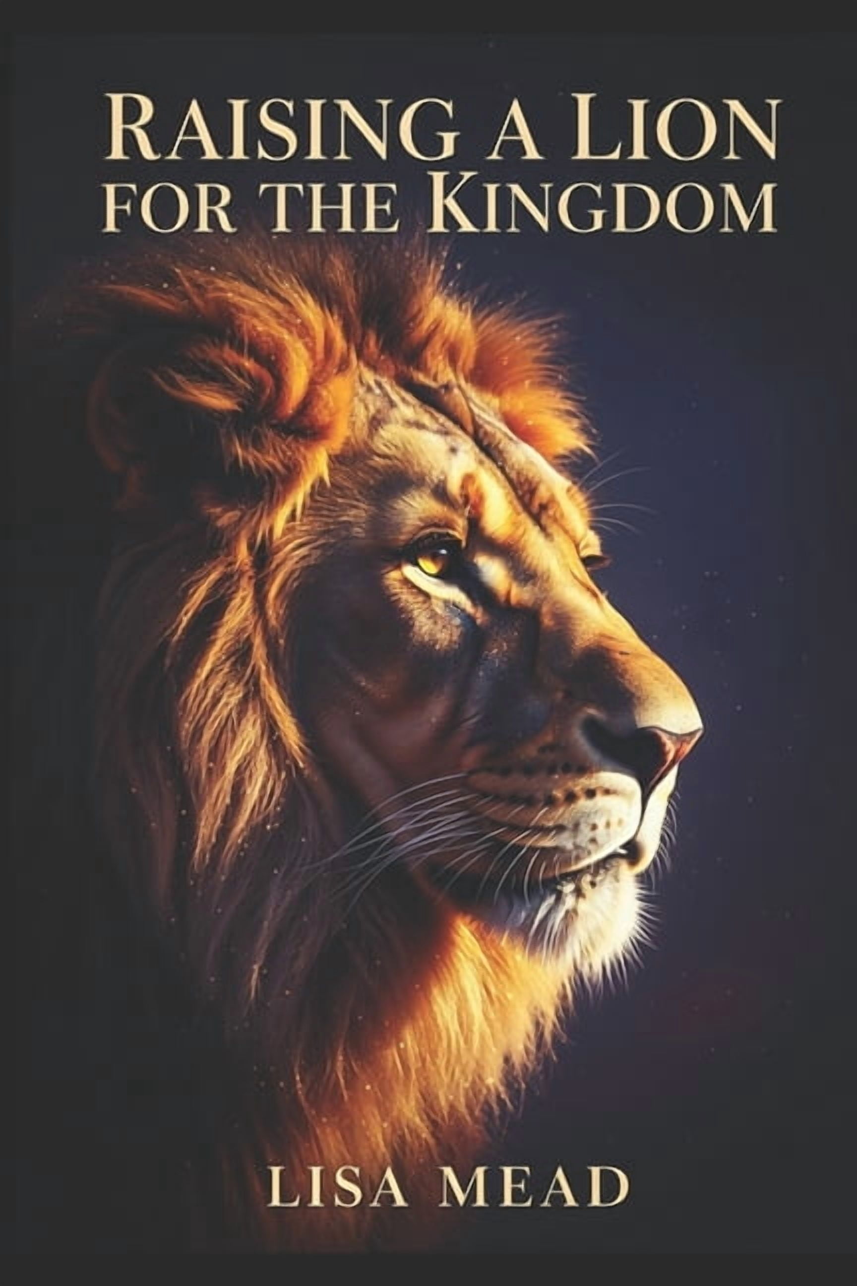 Latter Glory Raising A Lion For The Kingdom, (Paperback)