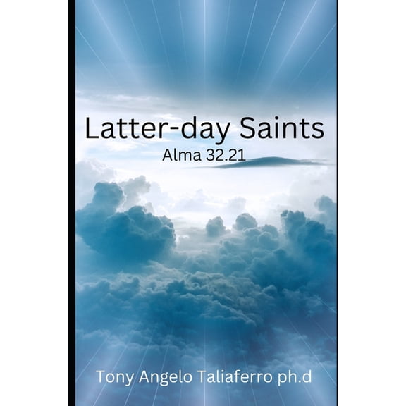 Latter-day Saints : Almer 32:21 (Paperback)