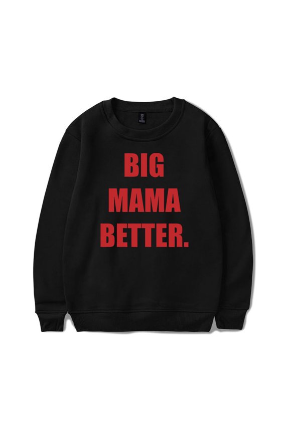Big Mama Crewneck Sweatshirt Women Men Long Sleeve Pullovers