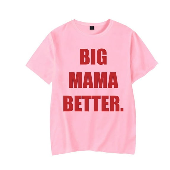 Latto Merch Big MAMA Better T-shirt Women Men Casual Fashion Short Sleeve Tee